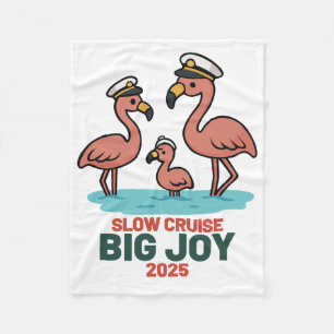 Slow Cruise Big Joy 2025 Fleece Blanket