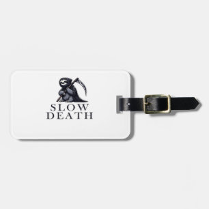 Slow Death Essential T-Shirt Luggage Tag