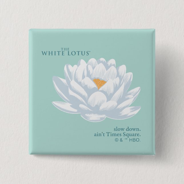 Slow Down, Ain’t Times Square - The White Lotus 15 Cm Square Badge (Front)