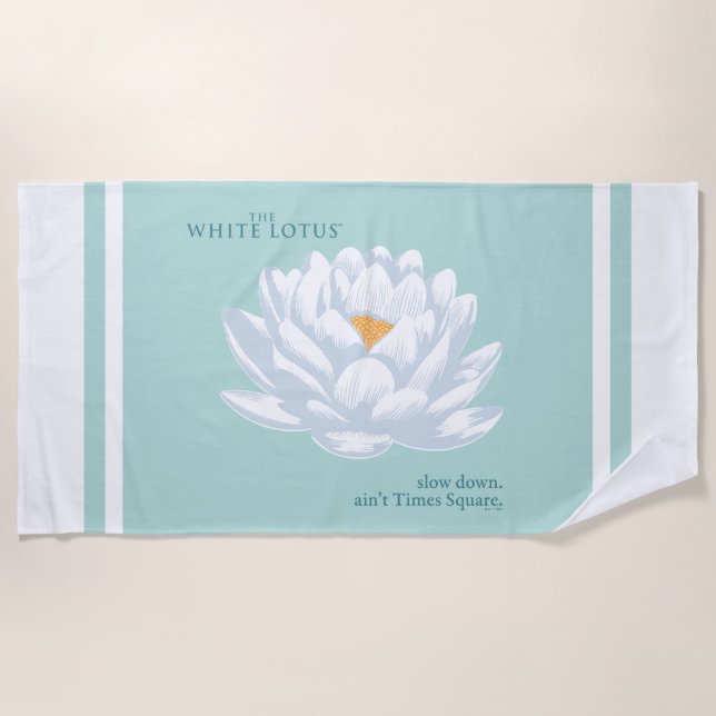Slow Down, Ain’t Times Square - The White Lotus Beach Towel (Front)