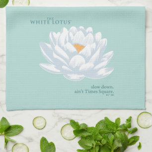 Slow Down, Ain’t Times Square - The White Lotus Tea Towel