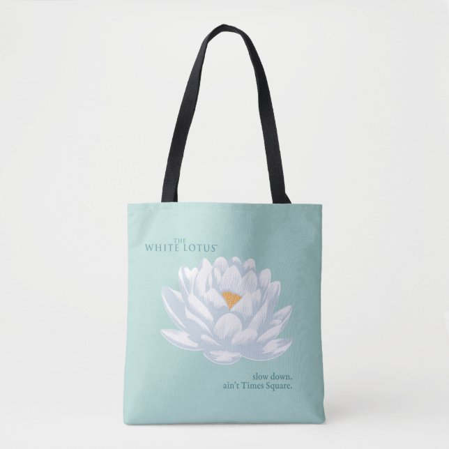 Slow Down, Ain’t Times Square - The White Lotus Tote Bag (Front)