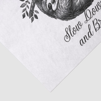 Slow Down and Breathe – Cute Sloth Mindfulness Des Tissue Paper