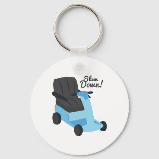Slow Down! Key Ring