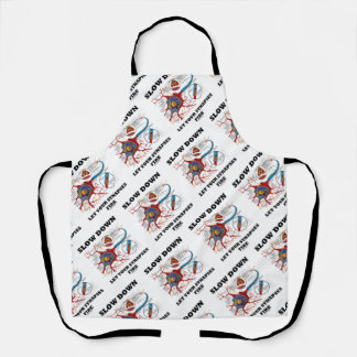 Slow Down Let Your Synapses Fire Neuron / Synapse Apron