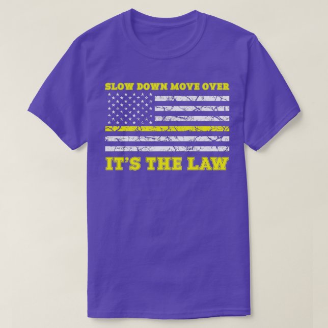 Slow Down Move Over Truck Driver T-Shirt (Design Front)