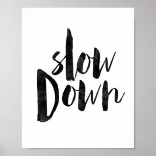 Slow Down Poster