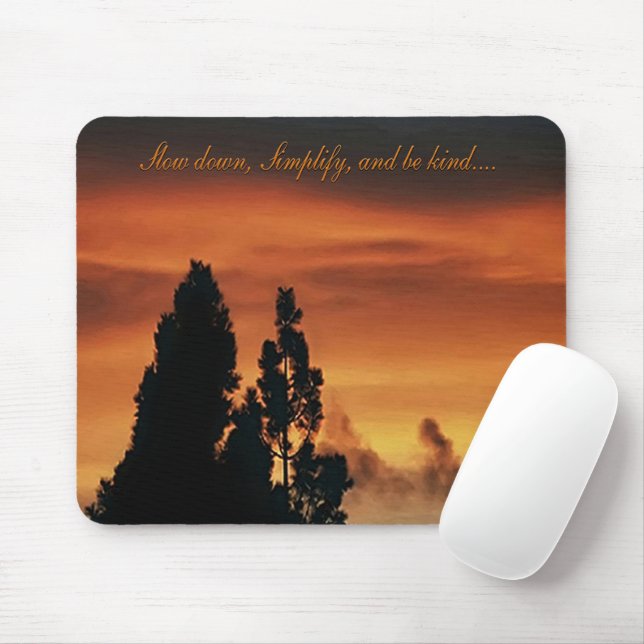 Slow down, Simplify, and be kind...... Mouse Mat (With Mouse)
