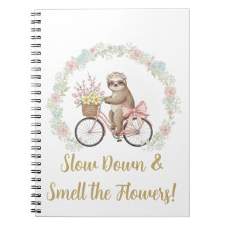 Slow Down & Smell the Flowers Sloth Notebook
