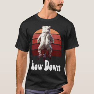 Slow Down T-Shirt