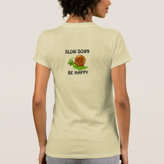 Slow Down T-Shirt