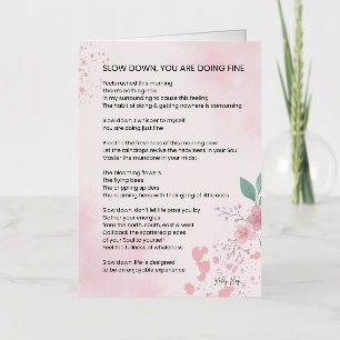 Slow Down You Are Doing Fine - Encouragement Poem Foil Greeting Card