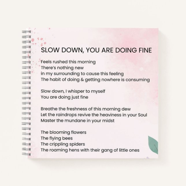 Slow Down You Are Doing Fine - Encouragement Poem  Notebook (Front)