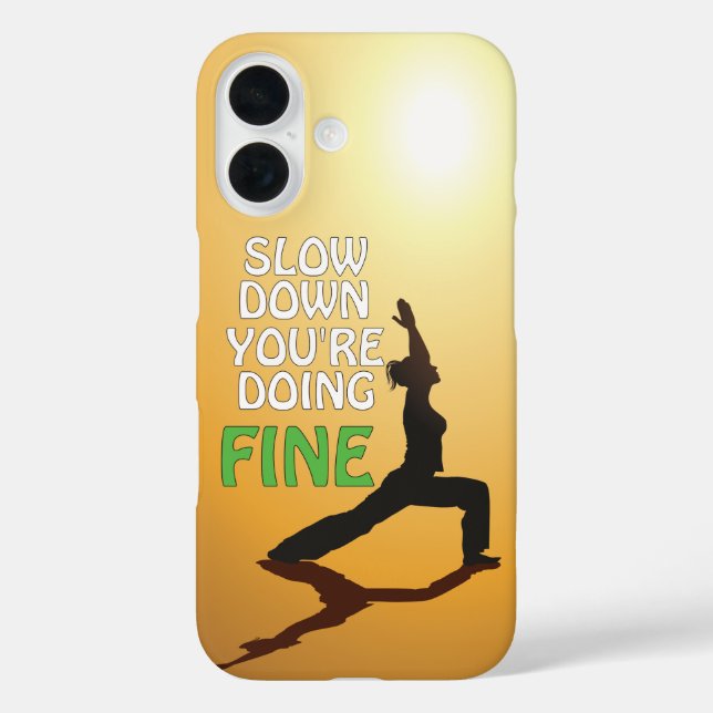 Slow Down You're Doing Fine Motivational Yoga Case-Mate iPhone Case (Back)