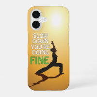 Slow Down You're Doing Fine Motivational Yoga