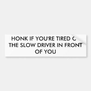"Slow Driver" Bumper Sticker