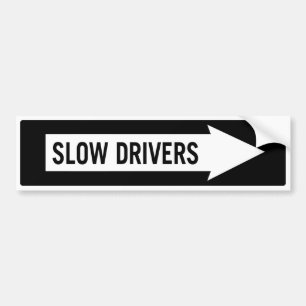 Slow Drivers Bumper Sticker
