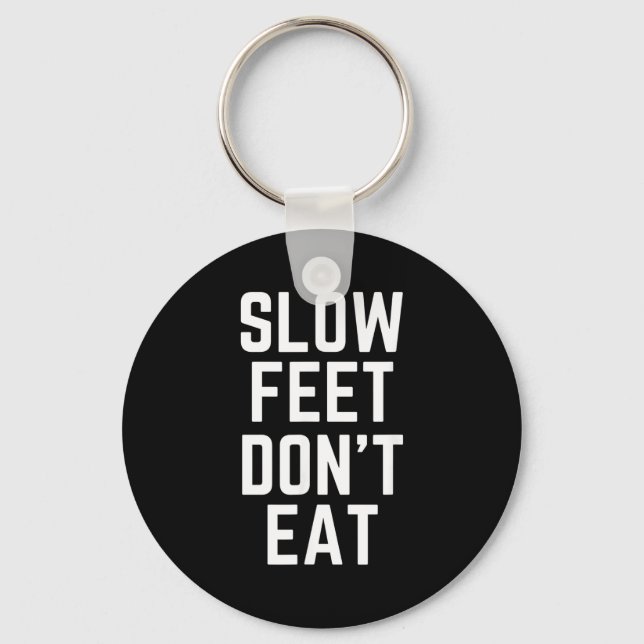Slow Feet Don't Eat Baseball  Key Ring (Front)