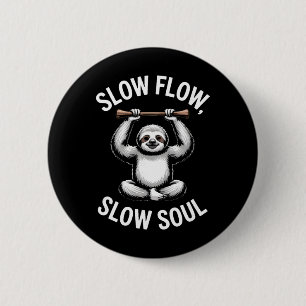 Slow Flow Slow Soul Sloth Yoga Meditation _2  6 Cm Round Badge