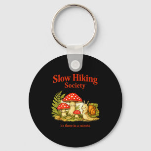 Slow hikers society be there in a minute snail key ring