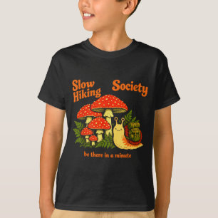 Slow hikers society be there in a minute snail men T-Shirt