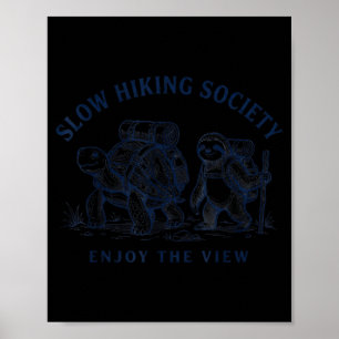Slow hiking society enjoy the view sloth turtle poster