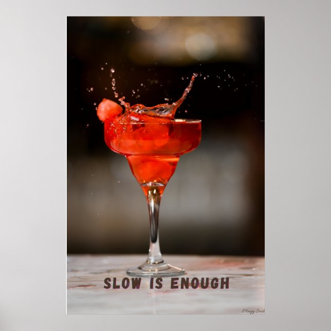 Slow is Enough: Vibrant Red Cocktail Splash Art Poster (Front)