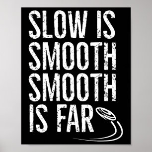 Slow Is Smooth, Smooth Is Far Funny Disc Golf Play Poster