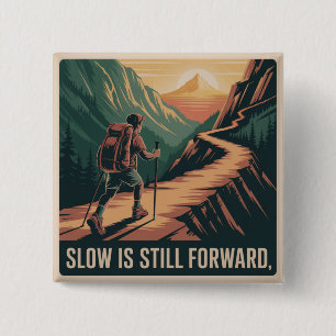 Slow Is Still Forward 15 Cm Square Badge