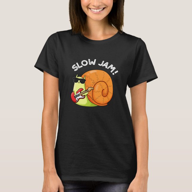 Slow Jam Funny Music Snail Pun Dark BG T-Shirt (Front)
