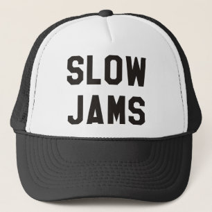Slow Jams Trucker Hat