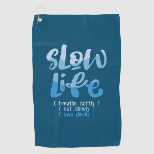 Slow Life 2 Golf Towel