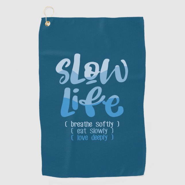 Slow Life 2 Golf Towel (Front)