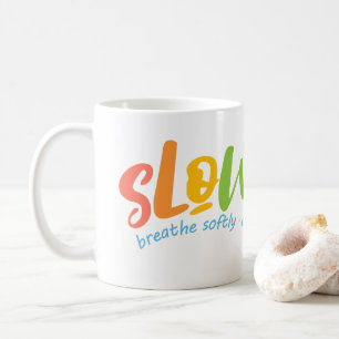 Slow Life Coffee Mug
