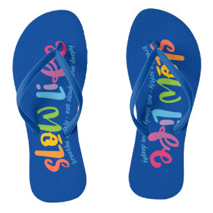 Slow Life Flip Flops