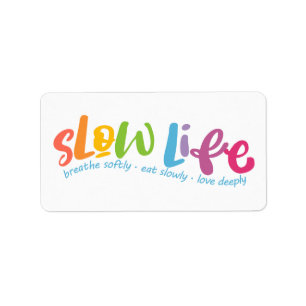 Slow Life Label
