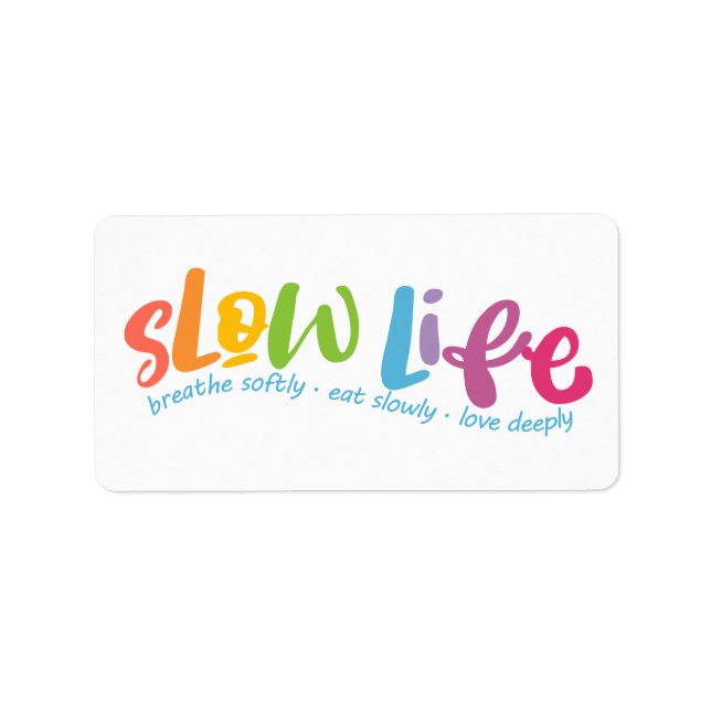 Slow Life Label (Front)