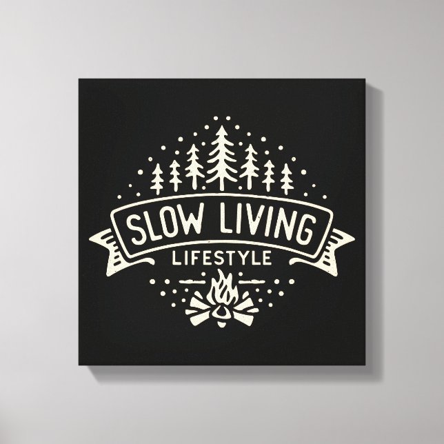 Slow Living Lifestyle Canvas Print (Front)