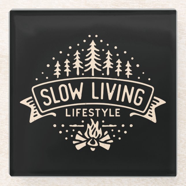 Slow Living Lifestyle Glass Coaster (Front)