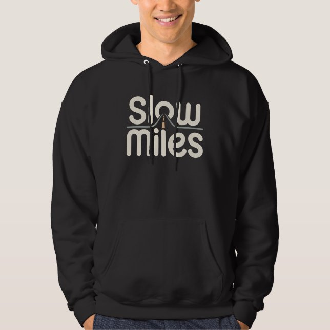 Slow Miles Travel T-Shirt | Calm Adventure  Hoodie (Front)
