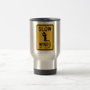Slow Minds at Play - Funny Anti-Religion Design Travel Mug
