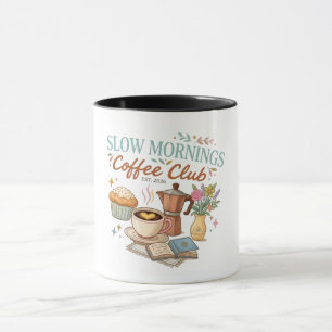 Slow Mornings Coffee Club Mug