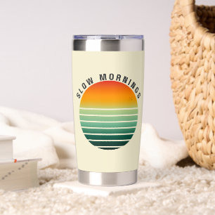 Slow Mornings - Everyday Essential Insulated Tumbler