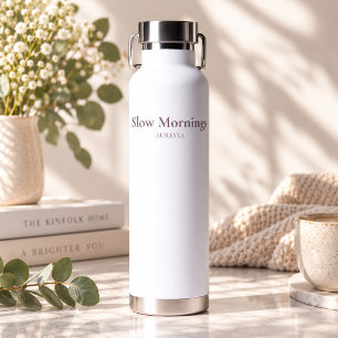 Slow Mornings Motivational Water Bottle for Women