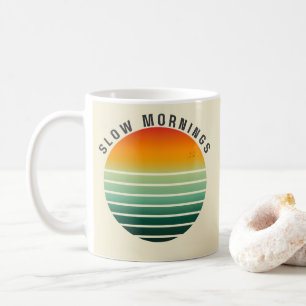 Slow Mornings - Retro Aesthetic Mug