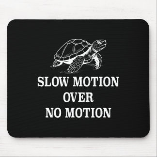 Slow Motion Over No Motion Turtle Meme 1 Mouse Mat