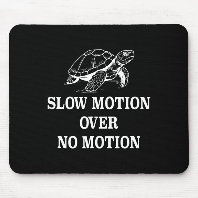 Slow Motion Over No Motion Turtle Meme 1  Mouse Mat (Front)
