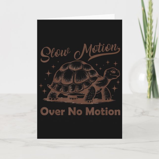 Slow Motion Over No Motion Turtle Meme Men Women  Card (Front)