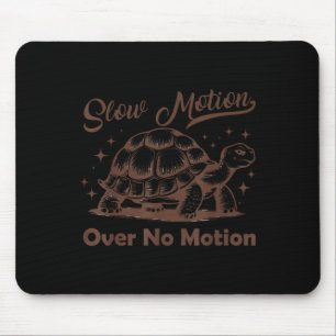 Slow Motion Over No Motion Turtle Meme Men Women  Mouse Mat