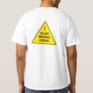 "Slow Moving Horse" Funny Yellow Warning Sign T-Shirt